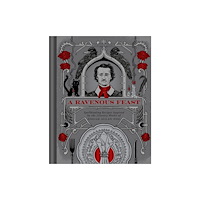 Insight Editions A Ravenous Feast (inbunden, eng)