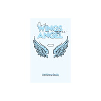 Austin Macauley Publishers LLC On the Wings of an Angel (häftad, eng)