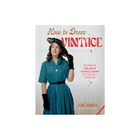 Page Street Publishing Co. How to Dress Vintage (inbunden, eng)