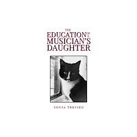 Austin Macauley Publishers LLC The Education of a Musician’s Daughter (häftad, eng)