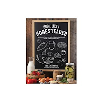 Page Street Publishing Co. Cook Like a Homesteader (häftad, eng)