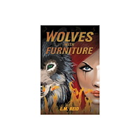 Austin Macauley Publishers LLC Wolves with Furniture (häftad, eng)