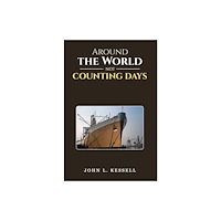 Austin Macauley Publishers LLC Around the World Not Counting Days (häftad, eng)