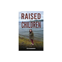 Austin Macauley Publishers LLC Raised by Children (häftad, eng)