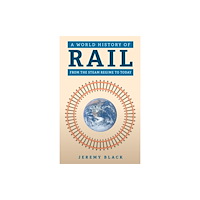 Amberley Publishing A World History of Rail (häftad, eng)