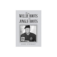 Austin Macauley Publishers From Wellie Boots to Jungle Boots (häftad, eng)