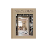 Gibbs M. Smith Inc The Love of Home (inbunden, eng)