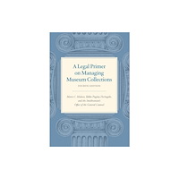 Smithsonian Books A Legal Primer on Managing Museum Collections - Fourth Edition (häftad, eng)