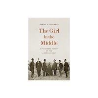 Princeton University Press The Girl in the Middle (inbunden, eng)