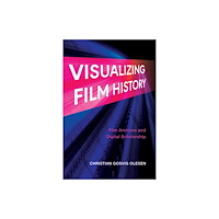 Indiana university press Visualizing Film History (häftad, eng)
