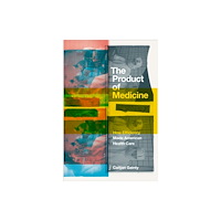 Duke university press The Product of Medicine (häftad, eng)