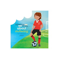 Something to Say Something to Say about Stuttering (häftad, eng)