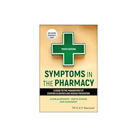 John Wiley & Sons Inc Symptoms in the Pharmacy (häftad, eng)