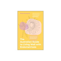 John Wiley & Sons Australia Ltd The Australian Guide to Living Well with Endometriosis (häftad, eng)