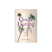 New York University Press Queer Lasting (häftad, eng)