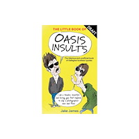 Octopus publishing group The Little Book of Oasis Insults (inbunden, eng)