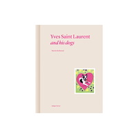 Editions Norma Yves Saint Laurent and his Dogs (inbunden, eng)