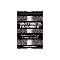Harvard Educational Publishing Group Whatever It Is, I'm Against It (häftad, eng)