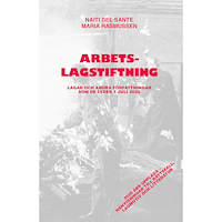 Naiti del Sante Arbetslagstiftning : Lagar och andra författningar som de lyder 1 juli 2025 (häftad)
