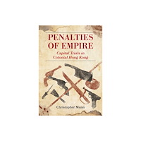 Hong Kong University Press Penalties of Empire (inbunden, eng)