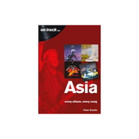 Sonicbond Publishing Asia: Every Album, Every Song (On Track) (häftad, eng)