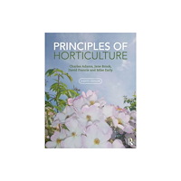Taylor & francis ltd Principles of Horticulture (häftad, eng)