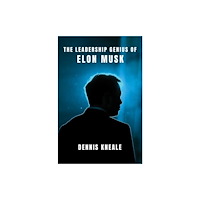 Harpercollins publishers inc The Leadership Genius of Elon Musk (inbunden, eng)