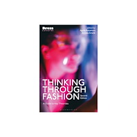 Bloomsbury Publishing PLC Thinking Through Fashion (häftad, eng)