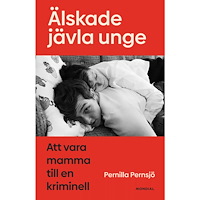 Pernilla Pernsjö Älskade jävla unge (pocket)