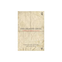Taylor & francis ltd The Creative Critic (häftad, eng)