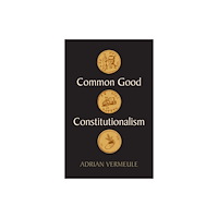 John Wiley And Sons Ltd Common Good Constitutionalism (häftad, eng)