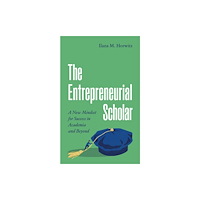 Princeton University Press The Entrepreneurial Scholar (häftad, eng)