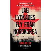Sungju Lee Jag lyckades fly från Nordkorea : en sann historia om mod och överlevnad (inbunden)