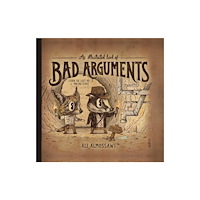 Scribe Publications An Illustrated Book of Bad Arguments (inbunden, eng)