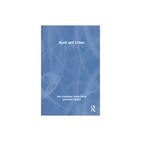 Taylor & francis ltd Sport and Crime (häftad, eng)