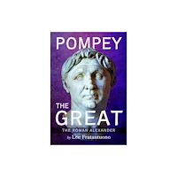 Pen & Sword Books Ltd Pompey the Great (inbunden, eng)