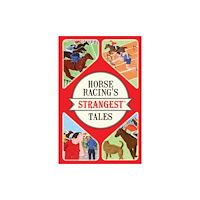 HarperCollins Publishers Horse Racing's Strangest Tales (häftad, eng)