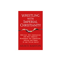 Darton, Longman & Todd Ltd Wrestling with Imperial Christianity (häftad, eng)