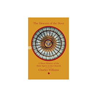 James Clarke & Co Ltd The Descent of the Dove: A Short History of the Holy Spirit in the Church (häftad, eng)