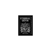 Emma Madden Eternal Goth: Exploring the World’s Most Enigmatic Cultural Movement (inbunden, eng)