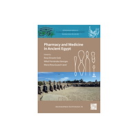 Archaeopress Pharmacy and Medicine in Ancient Egypt (häftad, eng)