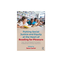 Taylor & francis ltd Putting Social Justice and Equity at the Heart of Reading for Pleasure (häftad, eng)