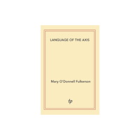 Triarchy Press Language of the Axis (häftad, eng)