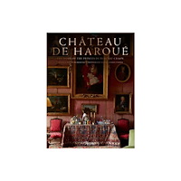 Rizzoli International Publications Chateau de Haroue (inbunden, eng)