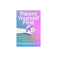 Penguin Publishing Group Parent Yourself First (inbunden, eng)