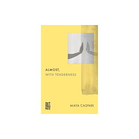 Out-Spoken Press Almost, with Tenderness (häftad, eng)