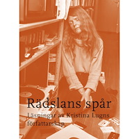 Ellerströms förlag Rädslans spår : läsningar av Kristina Lugns författarskap (bok, danskt band)