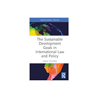 Taylor & francis ltd The Sustainable Development Goals in International Law and Policy (inbunden, eng)