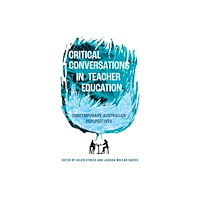 Emerald Publishing Limited Critical Conversations in Teacher Education (inbunden, eng)