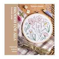 Stephanie Carswell Broderi för alla : botanisk glädje (inbunden)
